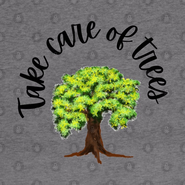 Take care of trees by Eveline D’souza